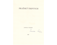 Pražský triptych, Jaroslav Seifert - 3 grafiky